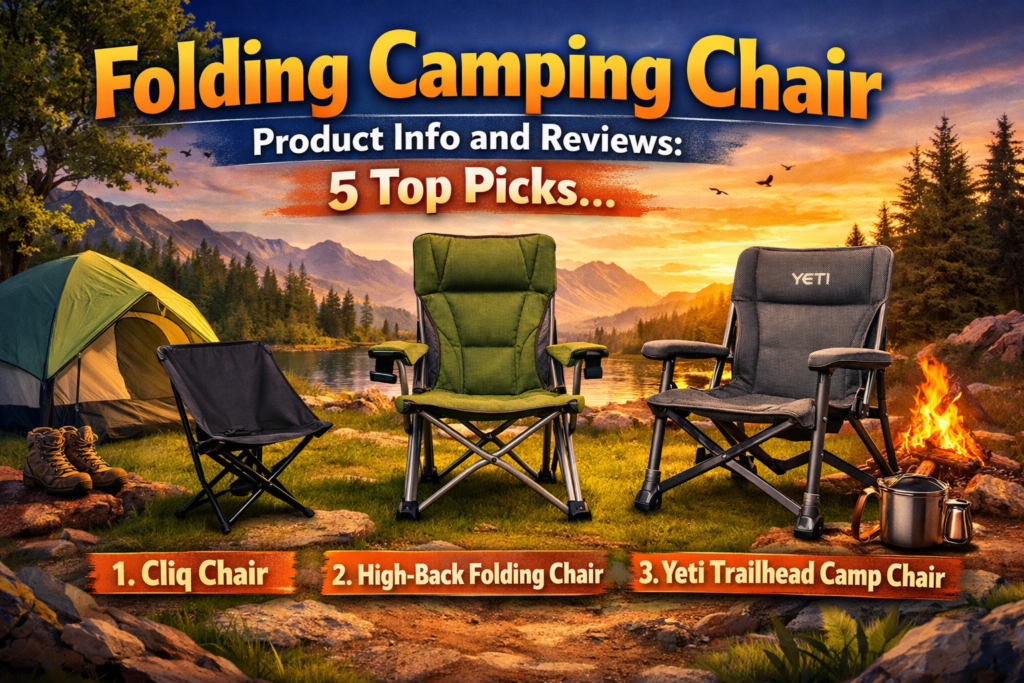 Folding Camping Chair Product Info and Reviews