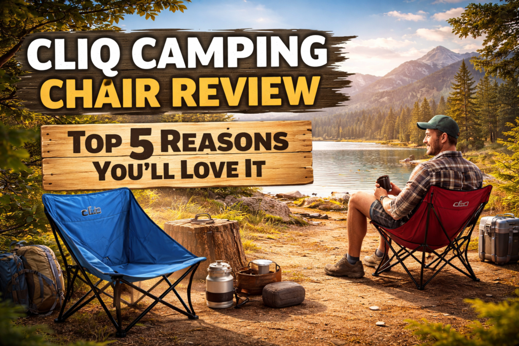 Cliq Camping Chair Review
